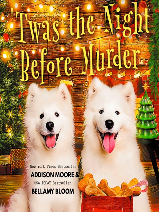 Title details for 'Twas the Night Before Murder by Addison Moore - Available